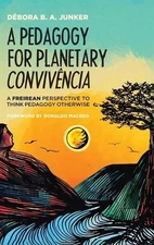 A Pedagogy for Planetary Convivncia: A Freirean Perspective to Think Pedagogy Ot