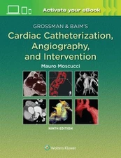 Grossman and Baim's Cardiac Catheterization, Angiography, and Int