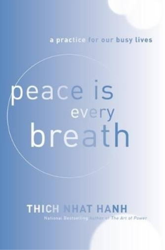 Thich Nhat Hanh Peace Is Every Breath (Tascabile)