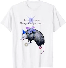It Is I Your Fairy God Possum Funny Opossum T-Shirt