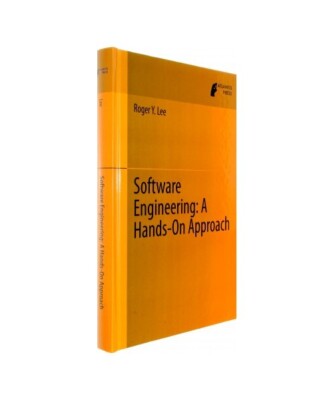 Software Engineering: A Hands-On Approach, Roger Y. Lee