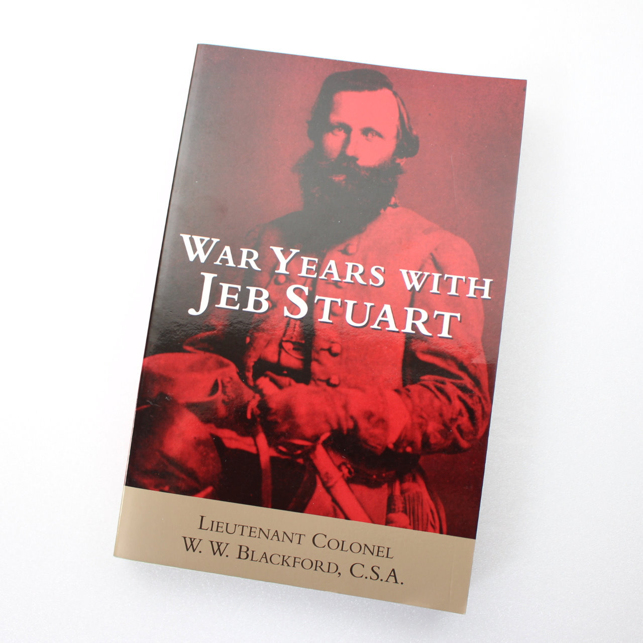 War Years with Jeb Stuart Civil War Paperbacks by Lieutenant Colonel W. W. Bla