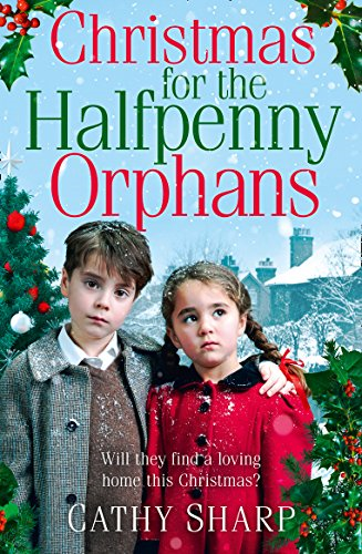 Christmas for the Halfpenny Orphans: heartwarming Christmas... - Sharp, Cathy