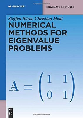NUMERICAL METHODS FOR EIGENVALUE PROBLEMS (DE GRUYTER By Steffen Borm BRAND NEW