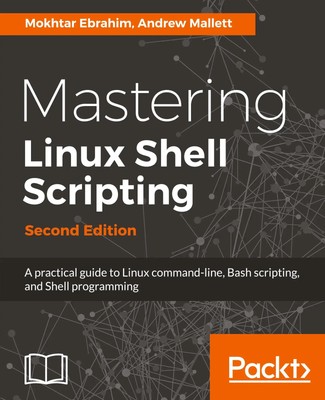 Mastering Linux Shell Scripting - Second Edition Mokhtar Ebrahim (u. a.) Buch
