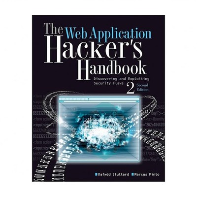 The Web Application Hacker's Handbook: Finding and Exploiting Security Flaws