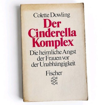 Der Cinderella-Komplex   Colette Dowling