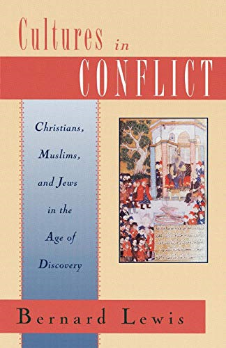Cultures in Conflict: Christians, Muslims, and Jews in the... - Lewis, Bernard