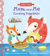 Mom and Me Cooking Together (Little Chef) - Hardcover - VERY GOOD
