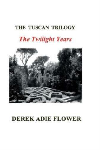The Tuscan Trilogy: The Twilight Years