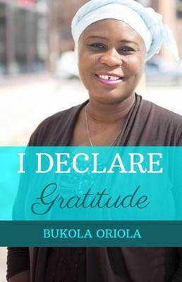 I Declare: Gratitude by Bukola Oriola (English) Paperback Book