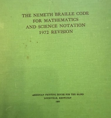 The Nemeth Braille Code for Mathematics and Science Notation 1985 Hardcover Book