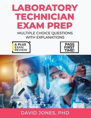 Laboratory Technician Certification Exam Prep by David Jones Paperback Book