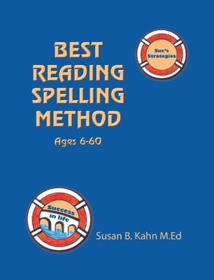 SUES STRATEGIES: BEST READING SPELLING METHOD AGES 6 60 By Susan B. Kahn VG