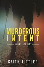 Murderous Intent by Keith Littler Paperback Book