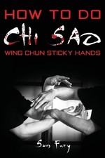 Sam Fury How To Do Chi Sao (Paperback) Self-Defense