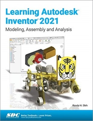 Learning Autodesk Inventor 2021 by Randy Shih PAPERBACK 9781630573447