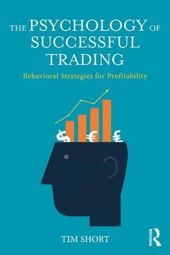 The Psychology of Successful Trading - 9781138096288