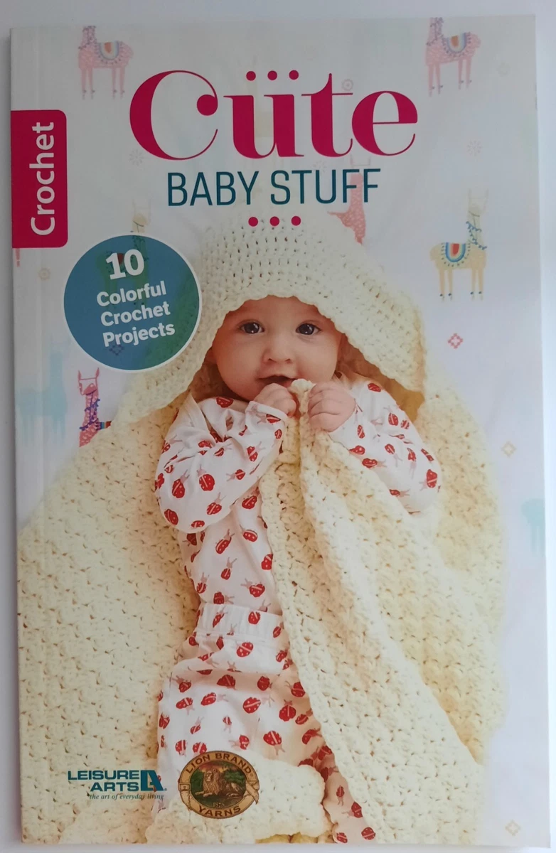 Leisure Arts Cute Baby Stuff Crochet Pattern Book Pre owned. eBay