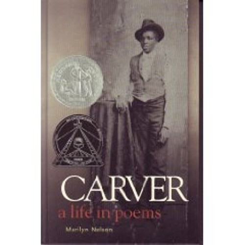 Carver: A Life in Poems Marilyn NelsonFree US Delivery | ISBN:0439443393