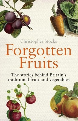 FORGOTTEN FRUITS by Christopher Stocks Paperback Self Help Business