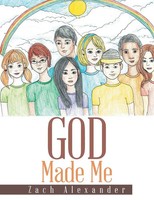 Zach Alexander | God Made Me | Taschenbuch | Englisch (2017) | Xlibris