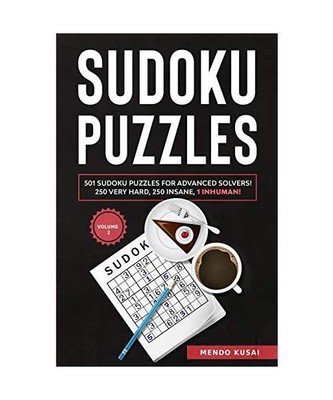 SUDOKU PUZZLES: 501 Sudoku Puzzles for Advanced Solvers! 250 Very Hard, 250 Insa