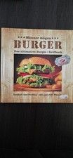 Das ultimative Burger-Grillbuch: herzhaft und fruchtig - mit und ohne Fleisch he