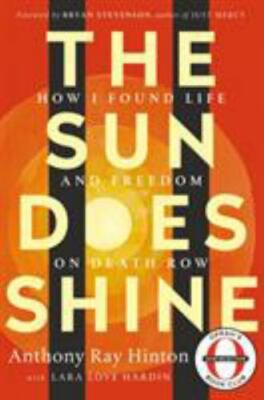 Sun Does Shine : How I Found Life and Freedom on Death Row (Oprah's Book Club...