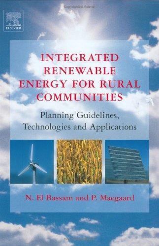 Integrated Renewable Energy for Rural Communities El Bassam Maegaard Hardback