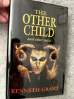 The Other Child and Other Tales, Kenneth Grant, Starfire, HC, new, occult, ltd. 