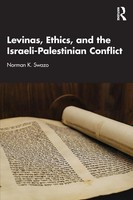Levinas, Ethics, And The Israeli-Palestinian Conflict | Norman K. Swazo | Buch