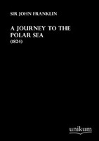 John Franklin | A Journey To The Polar Sea | Taschenbuch | Englisch (2015)