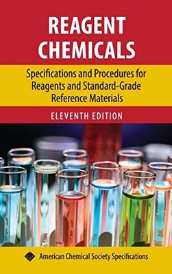 Reagent Chemicals: Specifications and Procedures for Reagents and Standard-Grade