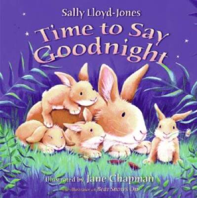 Time to Say Goodnight - Hardcover By Lloyd-Jones, Sally - GOOD