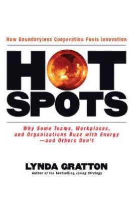 Hot Spots: Why Some Teams, Workplaces, and Organizations Buzz with Energy - GOOD