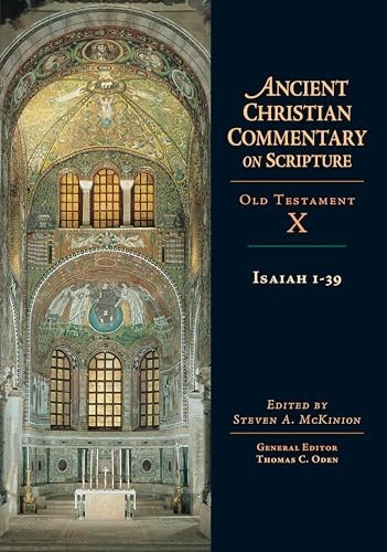 Isaiah 1–39: Volume 10 (Ancient Christian Commentary on Scripture) by Steven...