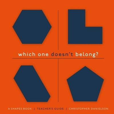 Which One Doesn't Belong? by Christopher Danielson