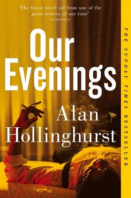 Our Evenings | Alan Hollinghurst | englisch