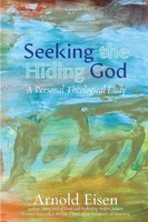 Seeking The Hiding God A Personal Theological Essay Arnold Eisen Taschenbuch