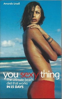 You Sexy Thing!: Get gorgeous for be..., Ursell, Amanda