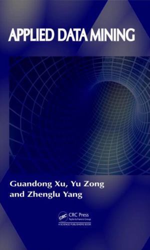 Applied Data Mining by Zhenglu Yang, Guandong Xu and Yu Zong (2013 ...