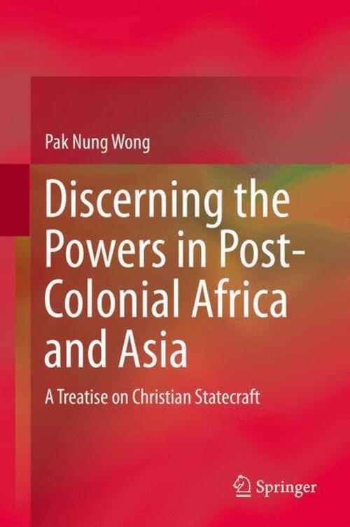 Thumbnail - Pak Nung Wong | Discerning The Powers In Post-colonial Africa And Asia