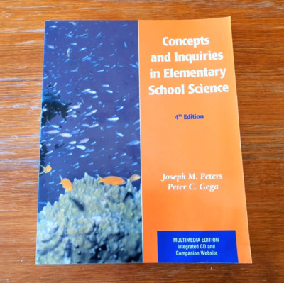 Concepts And Inquiries In Elementary School Science - Joseph Peters & Peter Gega