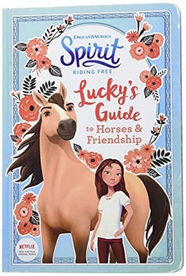 Spirit Riding Free: Lucky's Guide to Horses & Friendship: Brand New Paperback