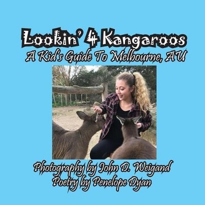 Penelope Dyan Lookin' 4 Kangaroos -- A Kid's Guide To Melbourne, A (Taschenbuch)