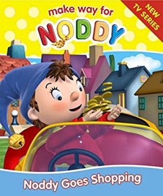 Noddy Goes Shopping Make Way for Noddy Enid Blyton