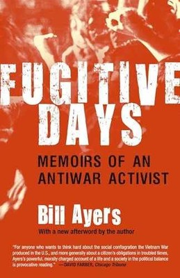 Fugitive Days: Memoirs of an Antiwar - Paperback, by Ayers Bill - Very Good