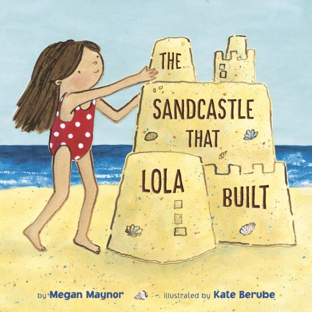 The Sandcastle That Lola Built by Megan Maynor PAPERBACK 9780593480106 - Image 7