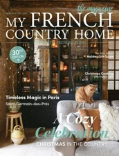MY FRENCH COUNTRY HOME MAGAZINE #30 NOV/DEC 2023 | CHRISTMAS